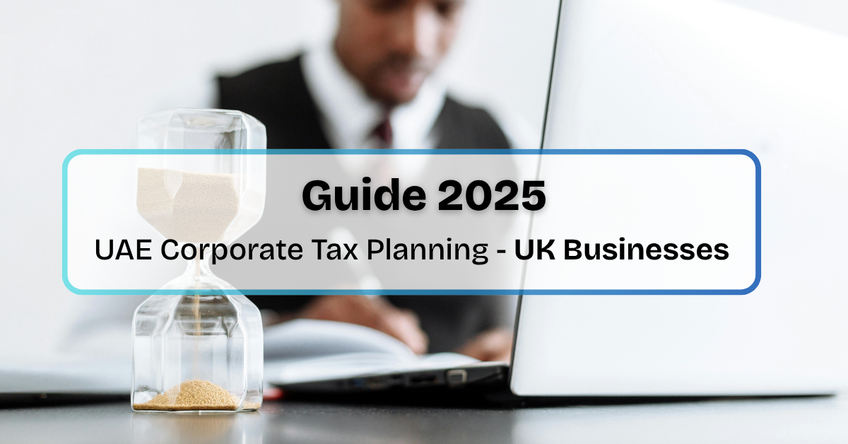 uae corporate tax planning uk business